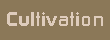 Cultivation